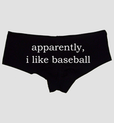 Apparently I Like Baseball Panties – Women’s Funny Boyshort Lingerie
