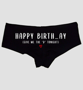 Sexy Girl Rock Happy Birthday (Give Me The ‘D’ Tonight) Booty Shorts – Premium Cotton Naughty Panties for Women–Birthday Gift