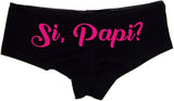 Sí Papi Panties–Spicy Latina Cotton Hipster Underwear for Women | Flirty Submissive Lingerie Gift | Low-Rise Slutty Boyshorts