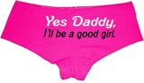 Yes Daddy I’ll Be A Good Girl Panties – DDLG Brat Cotton Boyshorts for Women, Flirty Submissive Lingerie S-3X Gift