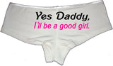 Yes Daddy I’ll Be A Good Girl Panties – DDLG Brat Cotton Boyshorts for Women, Flirty Submissive Lingerie S-3X Gift