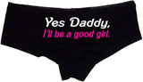 Yes Daddy I’ll Be A Good Girl Panties – DDLG Brat Cotton Boyshorts for Women, Flirty Submissive Lingerie S-3X Gift
