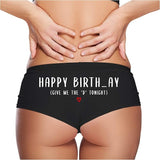 Sexy Girl Rock Happy Birthday (Give Me The ‘D’ Tonight) Booty Shorts – Premium Cotton Naughty Panties for Women–Birthday Gift