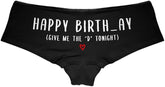 Sexy Girl Rock Happy Birthday (Give Me The ‘D’ Tonight) Booty Shorts – Premium Cotton Naughty Panties for Women–Birthday Gift