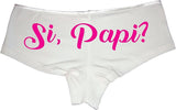 Sí Papi Panties–Spicy Latina Cotton Hipster Underwear for Women | Flirty Submissive Lingerie Gift | Low-Rise Slutty Boyshorts