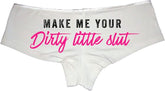 Sexy Girl Rock Make Me Your Dirty Little Slut Panties – Cheeky Low-Rise Lingerie for Naughty Wife, Submissive, or BDSM