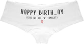 Sexy Girl Rock Happy Birthday (Give Me The ‘D’ Tonight) Booty Shorts – Premium Cotton Naughty Panties for Women–Birthday Gift