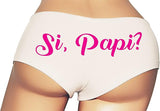 Sí Papi Panties–Spicy Latina Cotton Hipster Underwear for Women | Flirty Submissive Lingerie Gift | Low-Rise Slutty Boyshorts