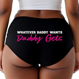 Sexy Girl Rock Whatever Daddy Wants Daddy Gets Women’s Booty Shorts – Premium Cotton Flirty Panties – Fun Gift for Her