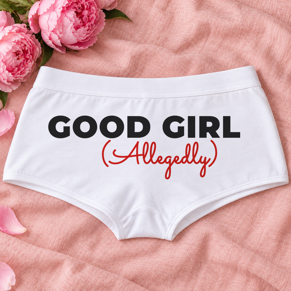 Good Girl Allegedly panties – white boyshort underwear with "Good Girl Allegedly" saying, lifestyle photo
