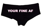 Sexy Girl Rock You’re Fine AF Panties – Flirty Women’s Boyshort Underwear – Funny Romantic Lingerie Gift for Girlfriend