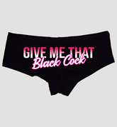 Sexy Girl Rock Give Me That BBC Booty Shorts – Naughty Gift Panties for Wife or Girlfriend Cheeky Cotton Boyshorts