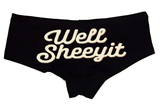 Well Sheeyit Panties – Funny Country Girl Underwear – Southern Humor Boyshorts for Women, Cowgirl Gift, Country Music Lingerie
