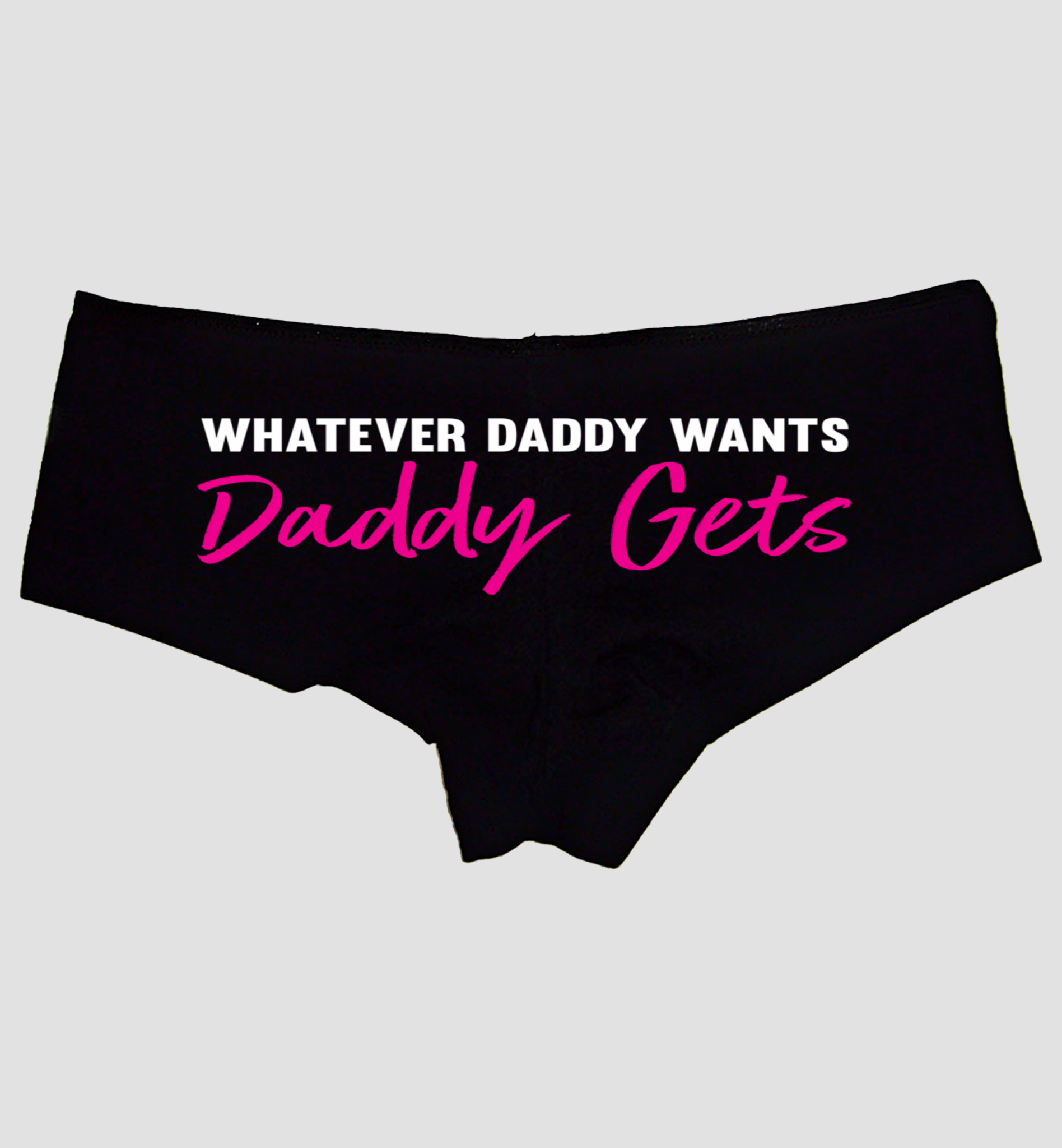 Sexy Girl Rock Whatever Daddy Wants Daddy Gets Women’s Booty Shorts – Premium Cotton Flirty Panties – Fun Gift for Her