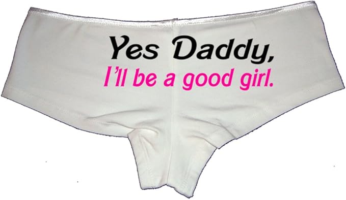 Yes Daddy I’ll Be A Good Girl Panties – DDLG Brat Cotton Boyshorts for Women, Flirty Submissive Lingerie S-3X Gift