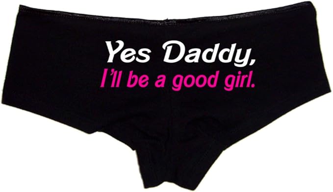 Yes Daddy I’ll Be A Good Girl Panties – DDLG Brat Cotton Boyshorts for Women, Flirty Submissive Lingerie S-3X Gift
