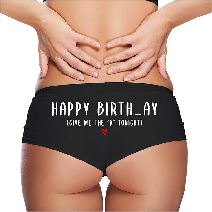Sexy Girl Rock Happy Birthday (Give Me The ‘D’ Tonight) Booty Shorts – Premium Cotton Naughty Panties for Women–Birthday Gift