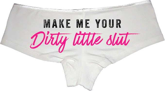Sexy Girl Rock Make Me Your Dirty Little Slut Panties – Cheeky Low-Rise Lingerie for Naughty Wife, Submissive, or BDSM