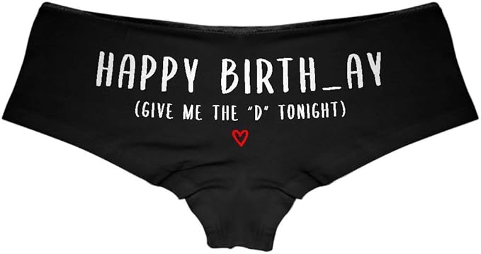 Sexy Girl Rock Happy Birthday (Give Me The ‘D’ Tonight) Booty Shorts – Premium Cotton Naughty Panties for Women–Birthday Gift