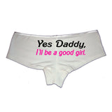 Yes Daddy I’ll Be A Good Girl Panties – DDLG Brat Cotton Boyshorts for Women, Flirty Submissive Lingerie S-3X Gift