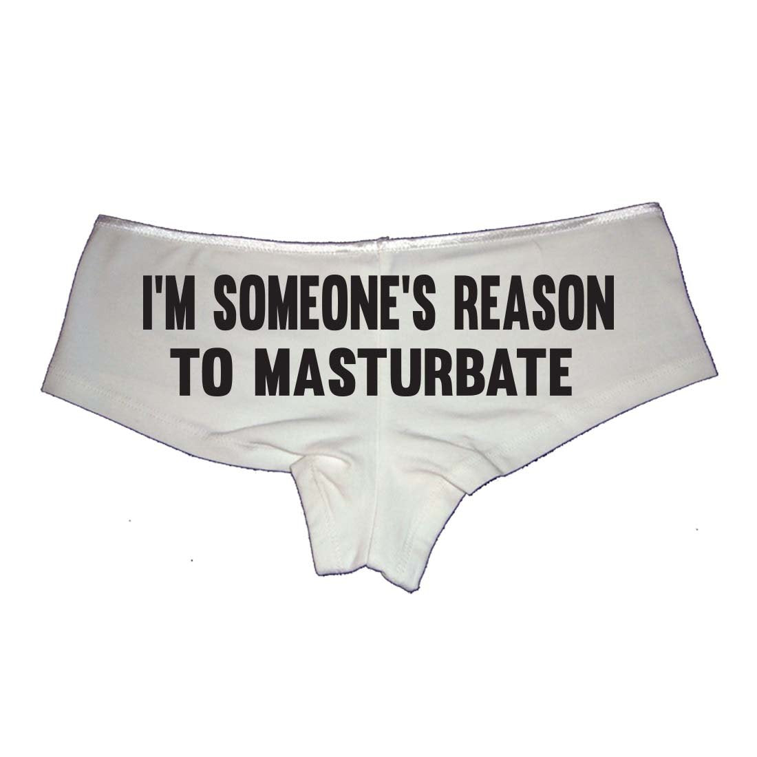 I'm Someone's Reason to Masturbate Booty Shorts Boyshort Cotton Bikini Bottom Sexy Panties