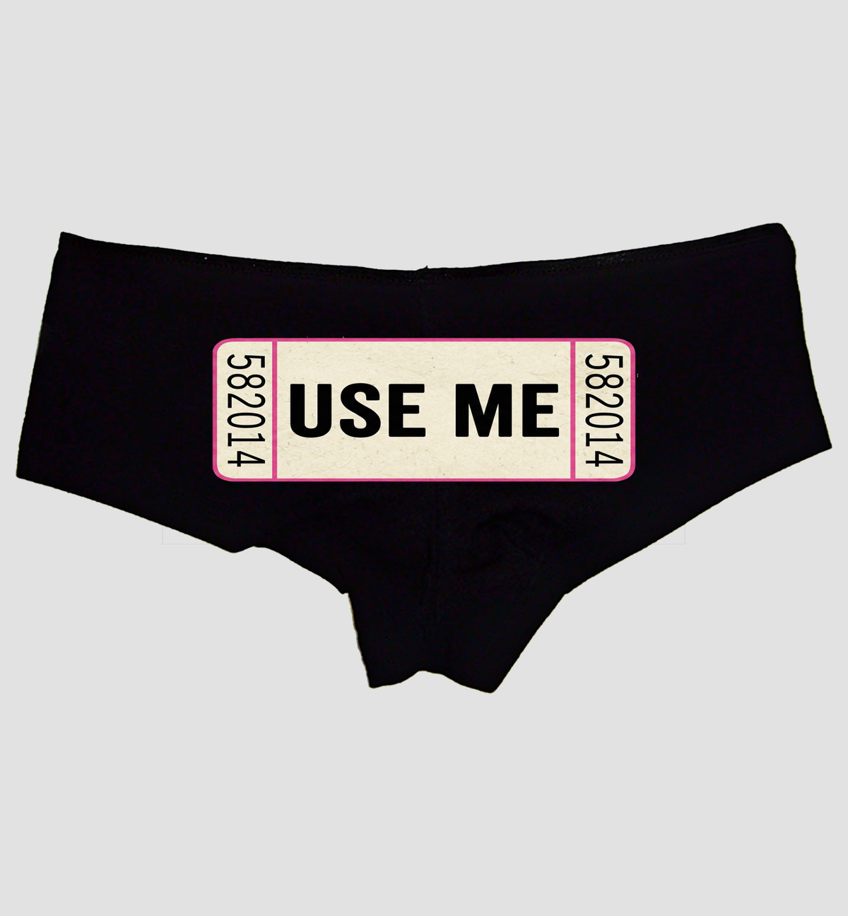 Use Me Ticket Panties – Women’s Flirty Boyshorts