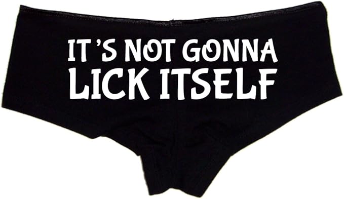 Sexy Girl Rock It’s Not Gonna Lick Itself Panties – Funny Black Cotton Boyshorts for Women, Naughty Lingerie Gift S-3X