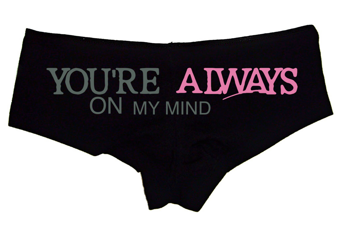 Sexy Girl Rock You’re Always on My Mind Panties – Women’s Romantic Boyshort Underwear – Cute Valentine’s Lingerie