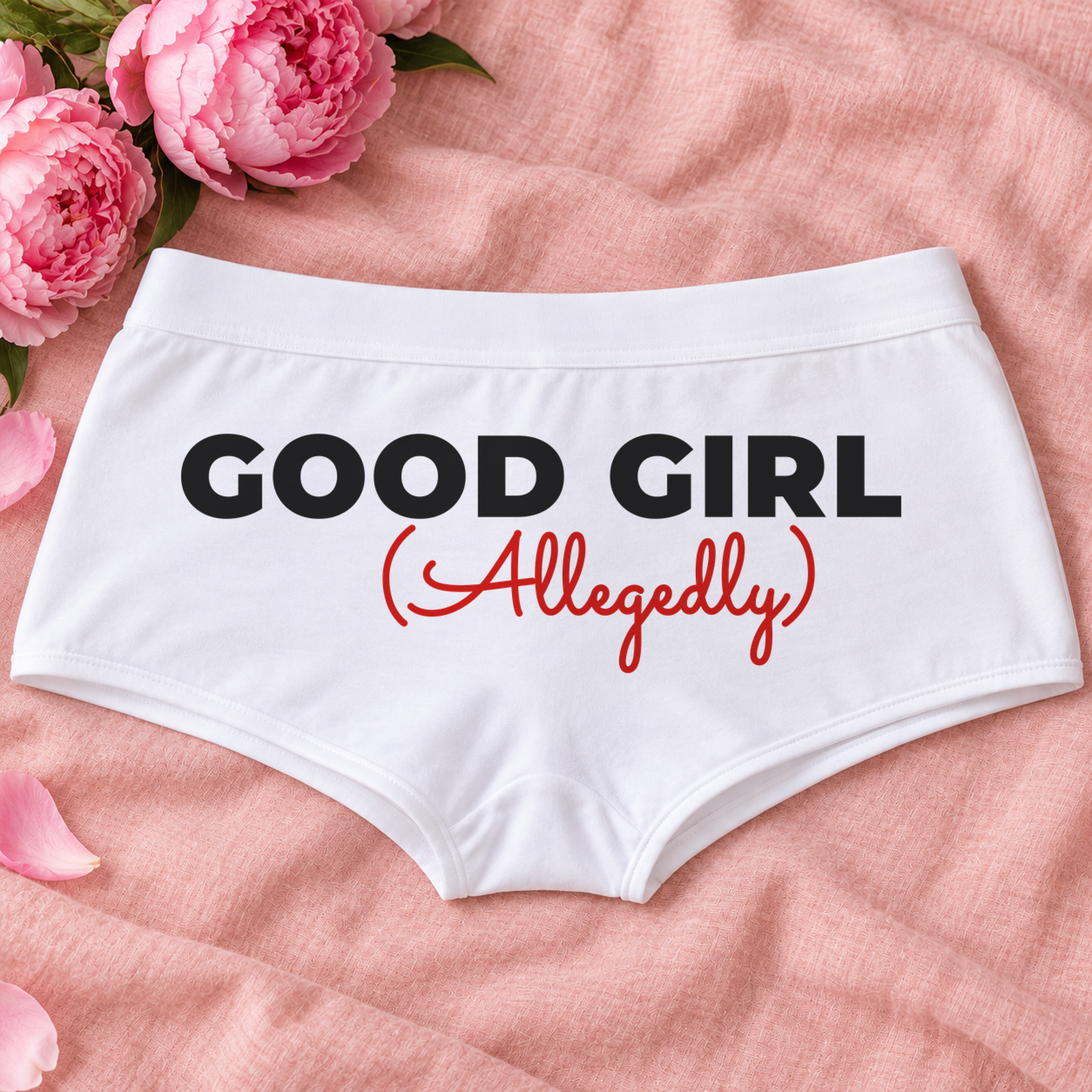 Good Girl Allegedly panties – white boyshort underwear with "Good Girl Allegedly" saying, lifestyle photo
