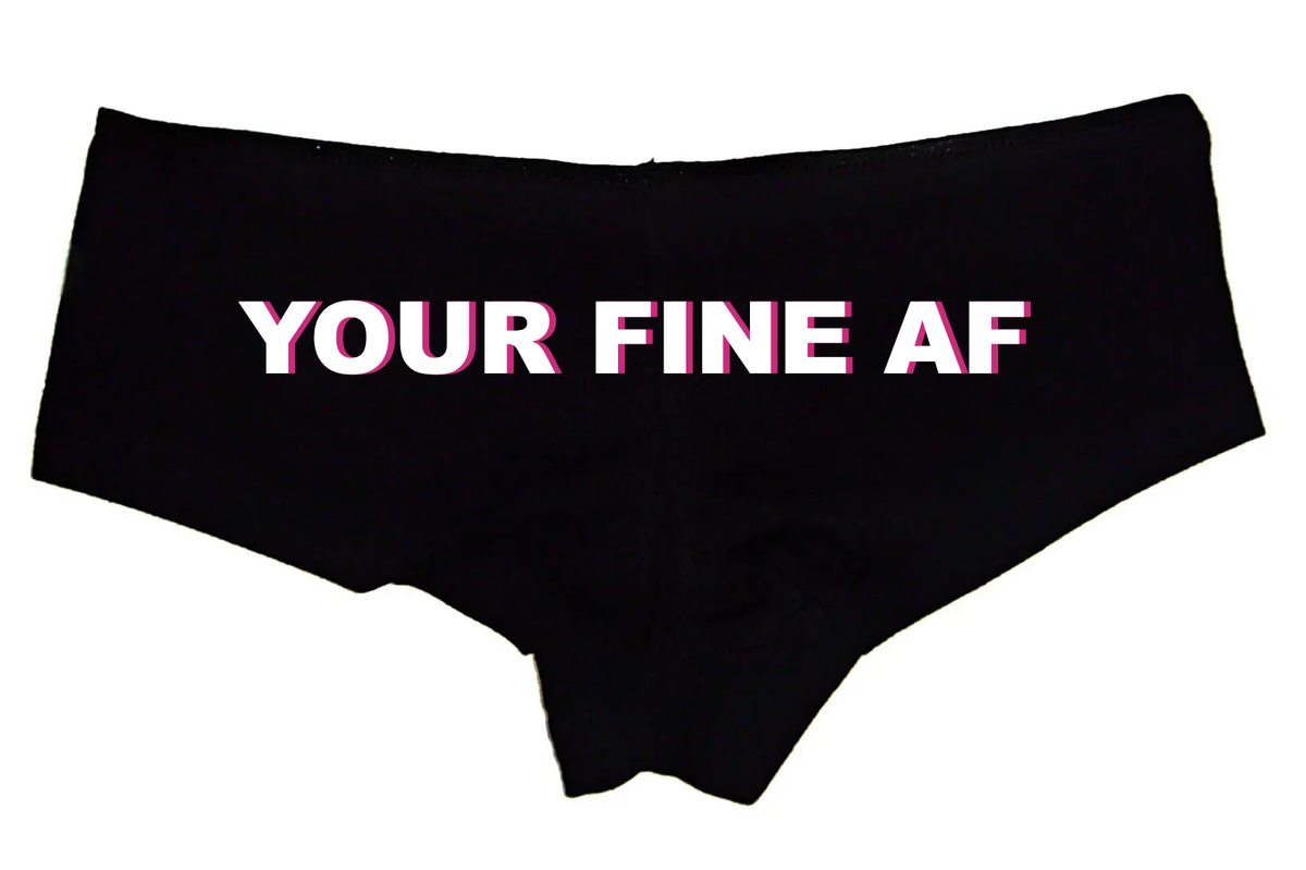 Sexy Girl Rock You’re Fine AF Panties – Flirty Women’s Boyshort Underwear – Funny Romantic Lingerie Gift for Girlfriend