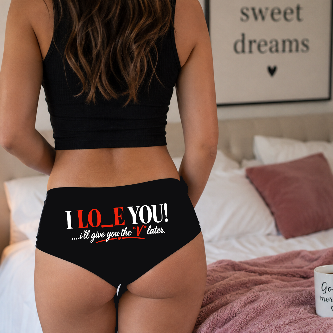 I Love You Funny Quote Panties – “I’ll Give You the V Later” Boyshort Underwear
