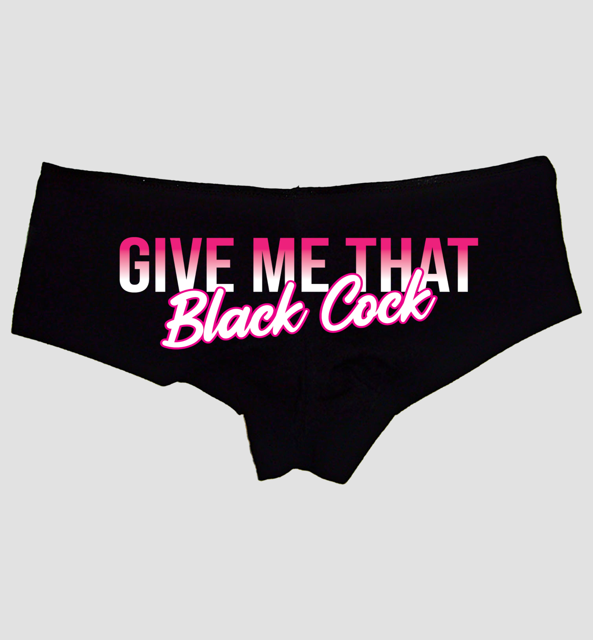 Sexy Girl Rock Give Me That BBC Booty Shorts – Naughty Gift Panties for Wife or Girlfriend Cheeky Cotton Boyshorts