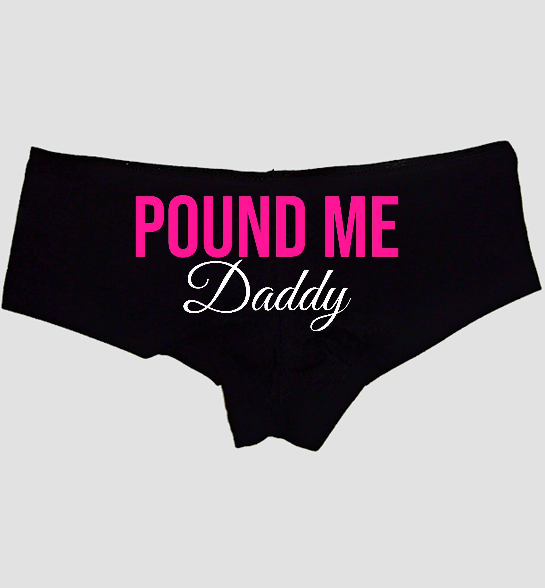 Pound Me Daddy Boyshort Panties — Black Cotton, Hot Pink and White Script Print — hero image