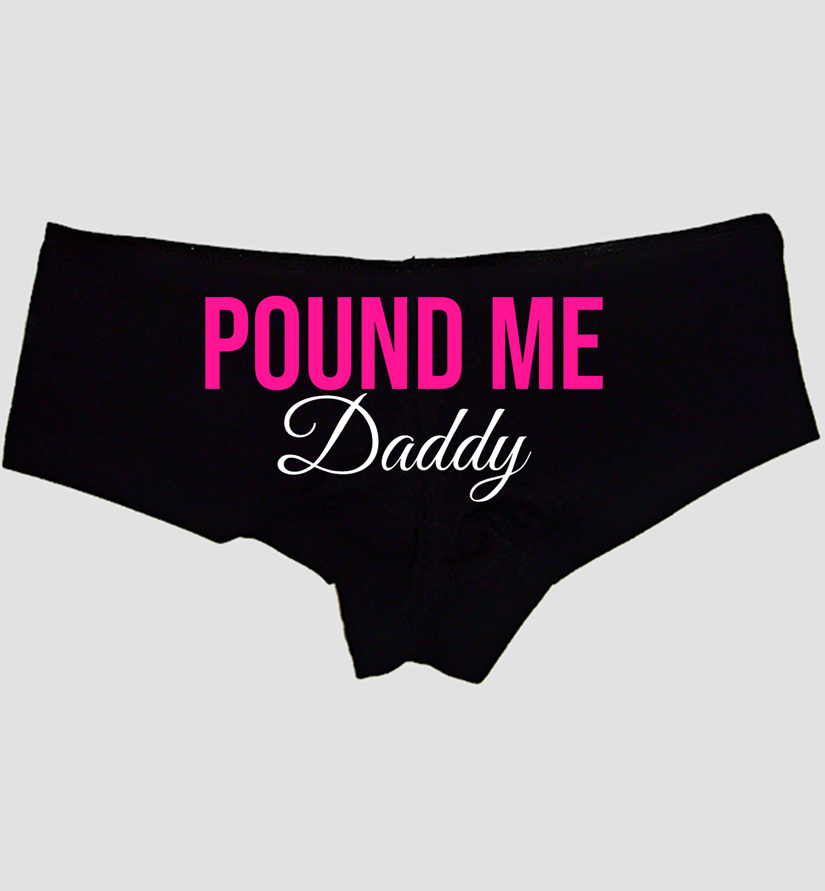 Pound Me Daddy Boyshort Panties — Black Cotton, Hot Pink and White Script Print — hero image